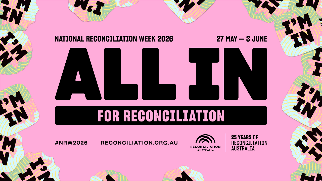 We are ‘All In’ for National Reconciliation Week 2026